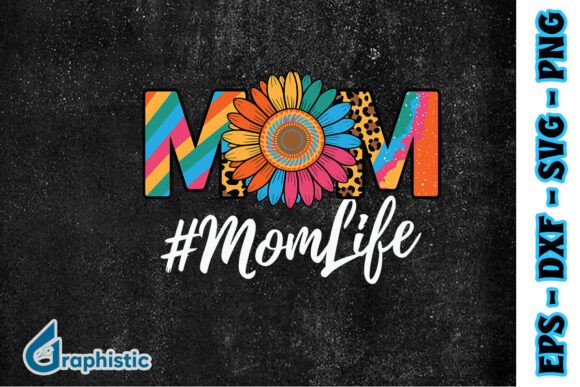 Mom Life Happy Mother’s Day PNG: A Graphic Design Asset for Real Crafts