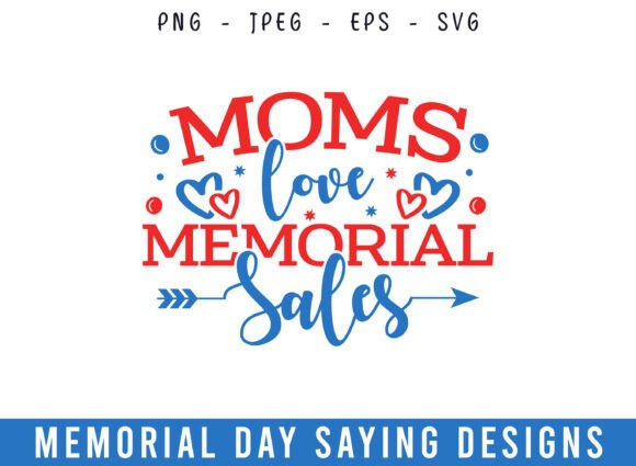 Mom Loves Memorial Day Sales Memorial Graphics and Crafts Review
