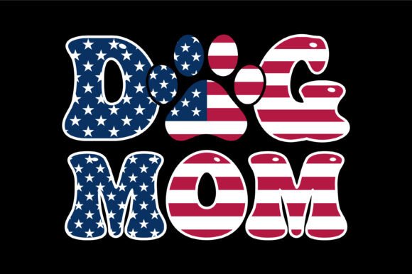 Patriotic Paw Mom Pride: A Graphic Design Asset for Crafters
