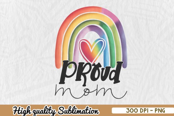 Proud Mom Pride LGBT Rainbow PNG: A Vibrant Graphic Design Asset for Creative Publishing