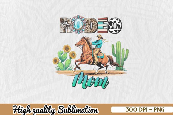 Rodeo Mom Sublimation Mother s Day PNG Graphics and Crafts