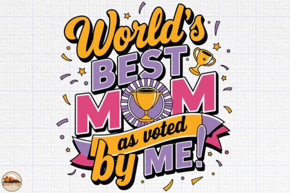 World’s Best Mom Graphics for Crafts and Printables